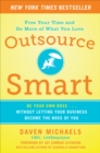 Outsource Smart:  Be Your Own Boss . . . Without Letting Your Business Become the Boss of You - eBook
