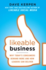 Likeable Business: Why Today's Consumers Demand More and How Leaders Can Deliver - Book