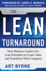 Lean Turnaround (PB) : How Business Leaders  Use Lean Principles to Create Value and Transform Their Company - eBook