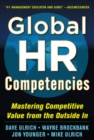 Global HR Competencies: Mastering Competitive Value from the Outside-In - eBook