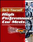 Do-It-Yourself High Performance Car Mods : Rule the Streets - eBook