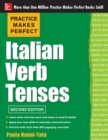 Practice Makes Perfect Italian Verb Tenses 2/E (EBOOK) : With 300 Exercises + Free Flashcard App - eBook