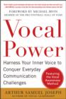 Vocal Power: Harness Your Inner Voice to Conquer Everyday Communication Challenges, with a foreword by Michael Irvin - eBook