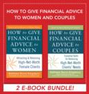 How to Give Financial Advice to Women and Couples EBOOK BUNDLE - eBook
