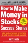 How to Make Money in Stocks Success Stories: New and Advanced Investors Share Their Winning Secrets - Book