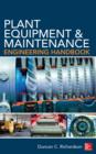 Plant Equipment & Maintenance Engineering Handbook - eBook