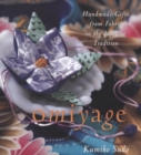 Omiyage : Handmade Gifts from Fabric in the Japanese Tradition - eBook