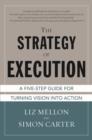 The Strategy of Execution: A Five Step Guide for Turning Vision into Action - eBook