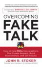 Overcoming Fake Talk: How to Hold REAL Conversations that Create Respect, Build Relationships, and Get Results - eBook