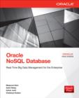 Oracle NoSQL Database : Real-Time Big Data Management for the Enterprise - eBook