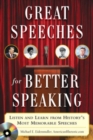 Great Speeches For Better Speaking : Listen and Learn from History's Most Memorable Speeches - eBook