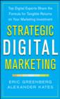 Strategic Digital Marketing: Top Digital Experts Share the Formula for Tangible Returns on Your Marketing Investment - eBook
