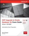 OCP Upgrade to Oracle Database 12c Exam Guide (Exam 1Z0-060) - Book