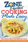 ZonePerfect Cooking Made Easy : Quick, Delicious Meals for Your Healthy Zone Lifestyle - eBook