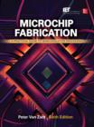 Microchip Fabrication: A Practical Guide to Semiconductor Processing, Sixth Edition : A Practical Guide to Semiconductor Processing - eBook