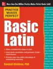 Practice Makes Perfect Basic Latin - Book