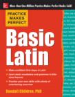 Practice Makes Perfect Basic Latin - eBook