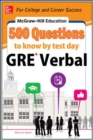 McGraw-Hill Education 500 GRE Verbal Questions to Know by Test Day - Book