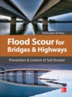 Flood Scour for Bridges and Highways : Prevention and Control of Soil Erosion - eBook