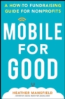Mobile for Good: A How-To Fundraising Guide for Nonprofits : A How-To Fundraising Guide for Nonprofits - eBook