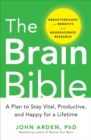 The Brain Bible: How to Stay Vital, Productive, and Happy for a Lifetime - eBook