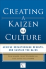 Creating a Kaizen Culture: Align the Organization, Achieve Breakthrough Results, and Sustain the Gains - Book