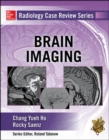 Radiology Case Review Series: Brain Imaging - Book