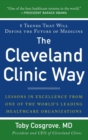 The Cleveland Clinic Way: Lessons in Excellence from One of the World's Leading Health Care Organizations - Book
