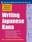 Practice Makes Perfect Writing Japanese Kana - Book