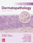 Barnhill's Dermatopathology, Fourth Edition - eBook
