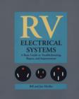 RV Electrical Systems: A Basic Guide to Troubleshooting, Repairing and Improvement - eBook
