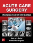 Acute Care Surgery: Imaging Essentials for Rapid Diagnosis - Book