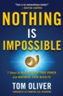 Nothing Is Impossible: 7 Steps to Realize Your True Power and Maximize Your Results - eBook