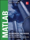 MATLAB Numerical Methods with Chemical Engineering Applications - Book