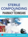 Sterile Compounding for Pharm Techs--A text and review for Certification - eBook