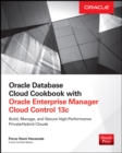Oracle Database Cloud Cookbook with Oracle Enterprise Manager 13c Cloud Control - eBook
