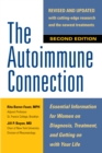 The Autoimmune Connection: Essential Information for Women on Diagnosis, Treatment, and Getting On With Your Life - eBook