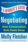 A Winner's Guide to Negotiating: How Conversation Gets Deals Done - eBook