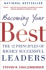 Becoming Your Best: The 12 Principles of Highly Successful Leaders - Book