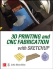 3D Printing and CNC Fabrication with SketchUp - Book
