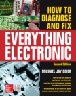 How to Diagnose and Fix Everything Electronic, Second Edition - eBook