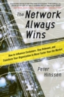 The Network Always Wins: How to Influence Customers, Stay Relevant, and Transform Your Organization to Move Faster than the Market - eBook