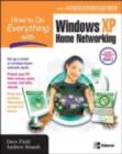 How to Do Everything with Windows XP Home Networking - eBook