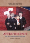 After the Fact: The Art of Historical Detection - Book