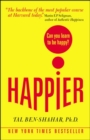 Happier: Can you learn to be Happy? (UK Paperback) - Book