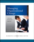 EBOOK: Managing Organizational Change: A Multiple Perspectives Approach - eBook