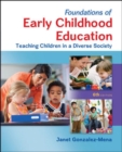 Foundations of Early Childhood Education: Teaching Children in a Diverse Society - Book