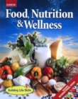 Food, Nutrition & Wellness, Student Edition - Book