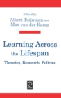 Learning Across the Lifespan : Theories, Research, Policies - Book