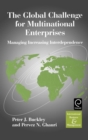 The Global Challenge for Multinational Enterprises : Managing Increasing Interdependence - Book